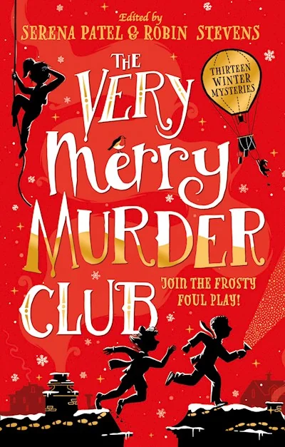 The Very Merry Murder Club book cover, edited by Serena Patel and Robin Stevens