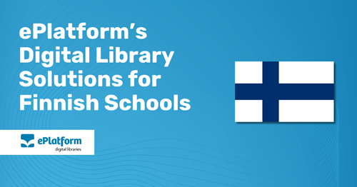ePlatform Digital Libraries for Schools in Finland
