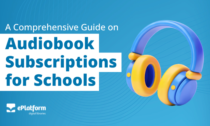 Audiobook Subscriptions for Schools