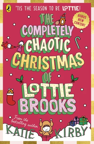 The Completely Chaotic Christmas of Lottie Brooks book cover by Katie Kirby